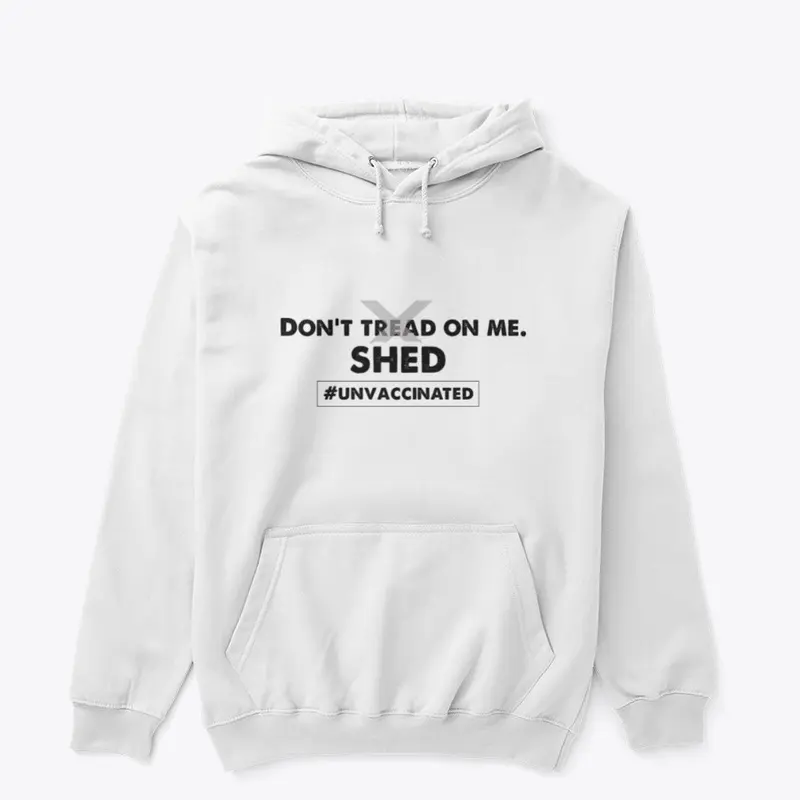 Don't Shed On me Hoodie